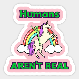 Humans Aren't Real Sticker